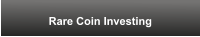 Rare Coin Investing