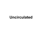 Uncirculated